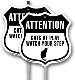 Attention - Cats at Play please watch your step (2 Pack) 12 inch X 12 inch Shield Shaped Commercial Grade Plastic Signs with Aluminum Mounting Stakes Weather Resistant Made in the USA