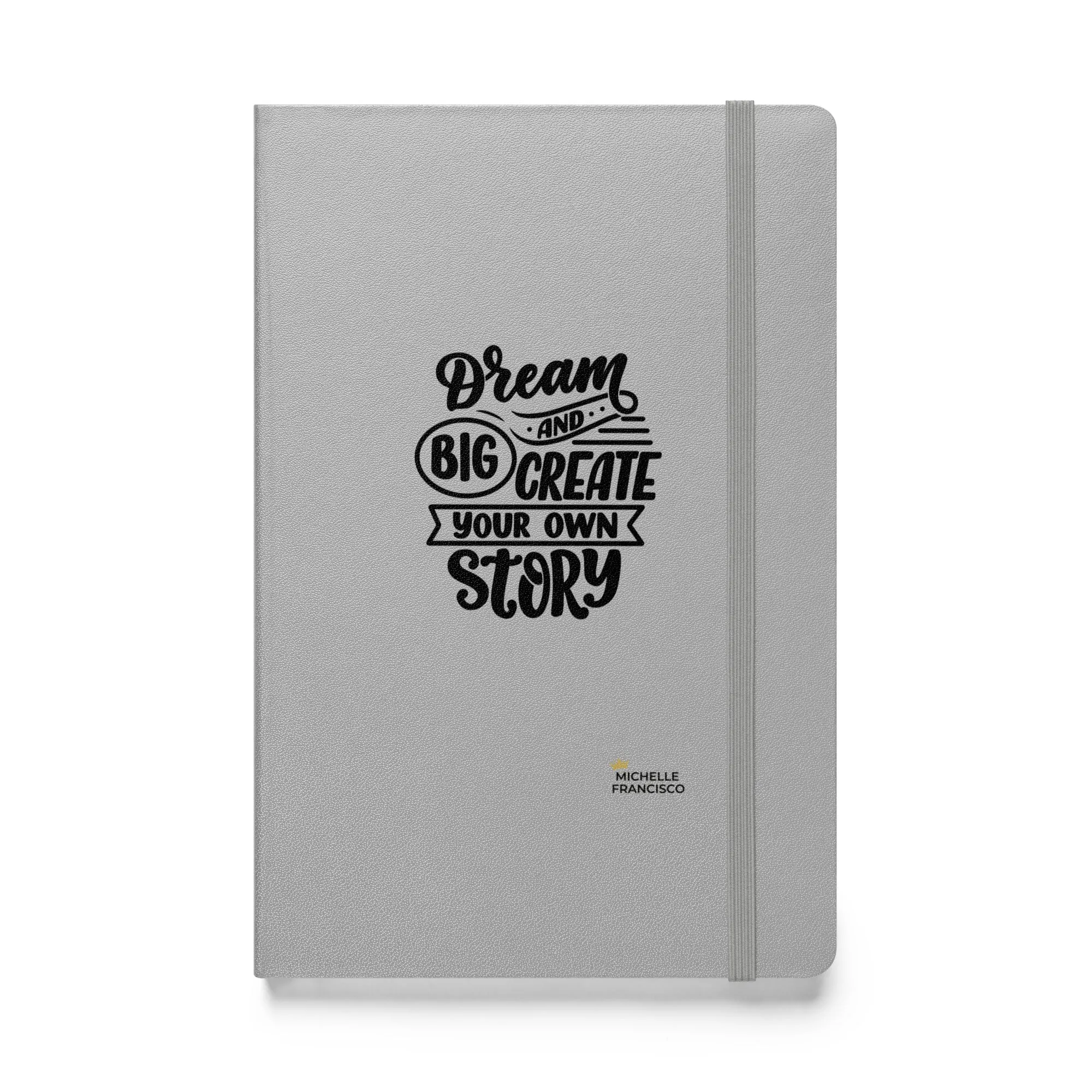 Dream Big Hardcover Bound Notebook