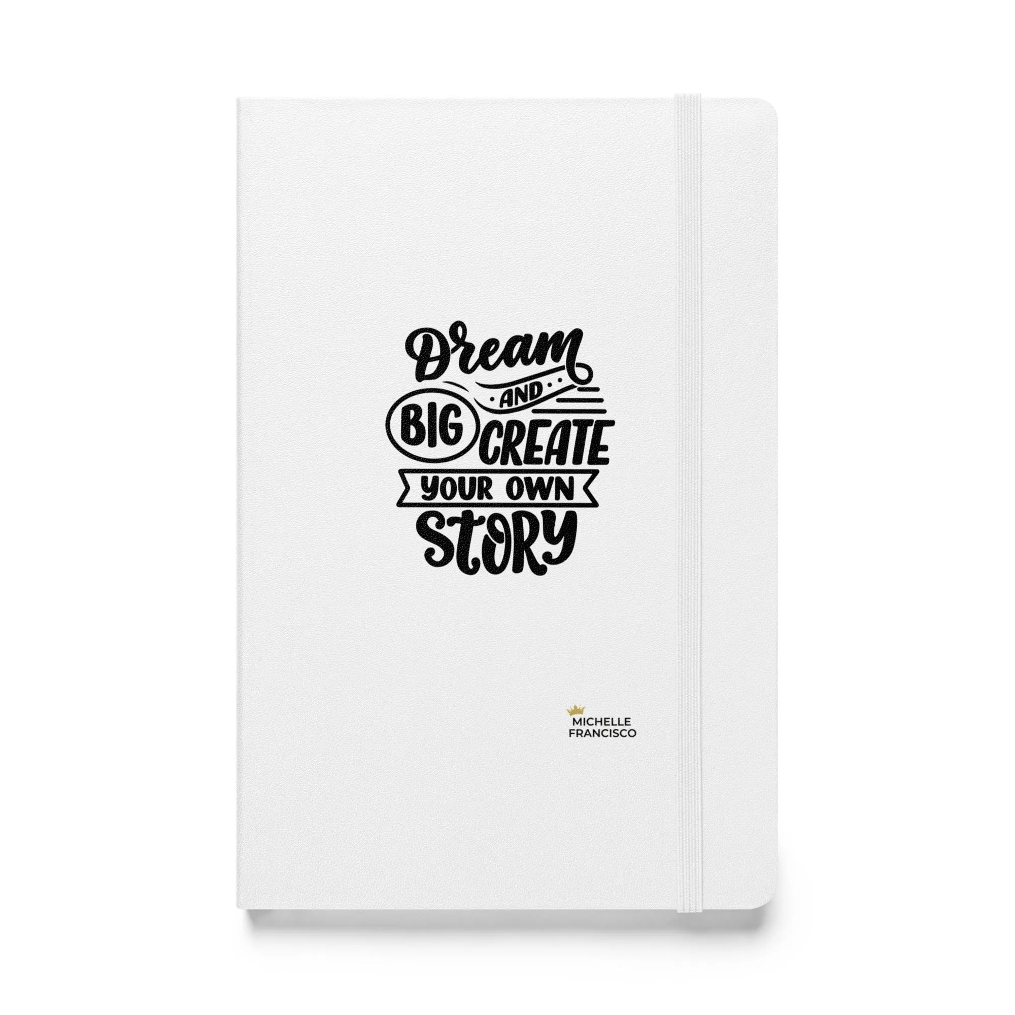 Dream Big Hardcover Bound Notebook