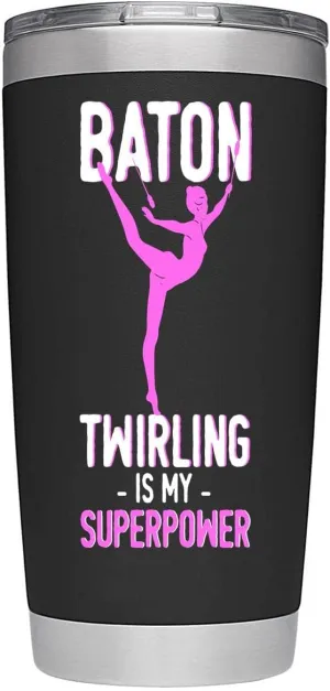 Personalized Tumblers - Womens Baton Twirler Gymnast Majorette Twirling Is My Superpower - 20 Oz Stainless Steel Mug Tumbler