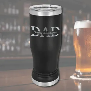 Pilsner Tumbler - Dad Split Name