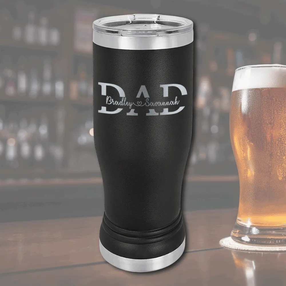 Pilsner Tumbler - Dad Split Name